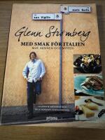 Glenn Str&ouml;mberg : med smak f&ouml;r italien - mat, minnen och m&ouml;ten
