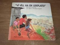 "Vi vill ha en lekplats!"
