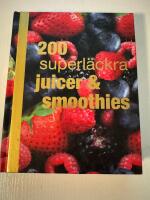 200 superl&auml;ckra juicer och smoothies