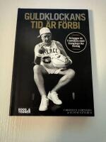 Guldklockans tid &auml;r f&ouml;rbi : s&aring; bygger du framtidens mest framg&aring;ngsrika f&ouml;re