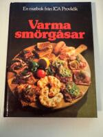 Varma sm&ouml;rg&aring;sar - en matbok fr&aring;n Ica provk&ouml;k