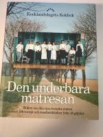 Den underbara matresan - boken om den nya svenska maten med 198 recept och reseber&auml;ttelser fr&aring;n 15 g&aring;rdar