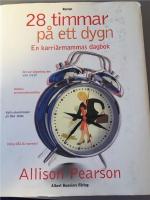 28 timmar p&aring; ett dygn. En karri&auml;rmammas dagbok