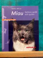 Miau - Kattens spr&aring;k och nycker