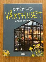 Ett &aring;r med v&auml;xthuset