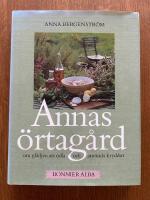 Annas &ouml;rtag&aring;rd : om gl&auml;djen att odla och anv&auml;nda kryddor