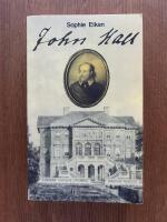 John Hall : en historia fr&aring;n det gamla G&ouml;teborg