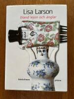 Lisa Larson : bland lejon och &auml;nglar