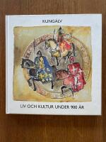 Kung&auml;lv - liv och kultur under 900 &aring;r
