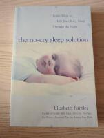 The no-cry sleep solution : gentle ways to help your baby sleep through the night
