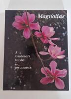Magnolia- A gardners guide 