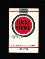 Hj&auml;ltarna r&ouml;kte Lucky Strike 