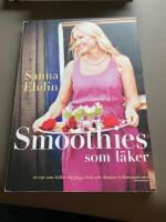 Smoothies som l&auml;ker : recept som h&aring;ller dig pigg, frisk och d&auml;mpar inflammationer