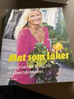 Mat som l&auml;ker : 140 recept som h&aring;ller dig pigg, frisk och d&auml;mpar inflammationer