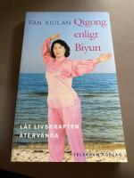 Qigong enligt Biyun - L&aring;t livskraften &aring;terv&auml;nda