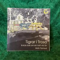Tigrar i Trosa : kvicks bok om en natt vid &aring;n