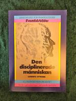 Den disciplinerade m&auml;nniskan : om social kontroll och l&aring;ngsiktiga v&auml;rderingsf&ouml;rskjutningar : slutrapport f&ouml;r framtidsstudien: V&auml;rderingsf&ouml;rskjutningar i det svenska samh&auml;llet