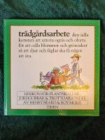 Tr&auml;dg&aring;rdsarbete : lexikon f&ouml;r plantskallar, jordgubbar & trottoarb&ouml;nder