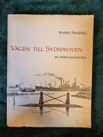 V&auml;gen till Sydhavnen - En K&ouml;penhamnsbok