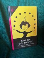 Lust, list och envishet : elva vittnesb&ouml;rd fr&aring;n arbetslivet med forskarkommentarer