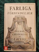 Farliga f&ouml;rbindelser eller I en societet insamlade och publicerade brev till r&auml;ttesn&ouml;re f&ouml;r vissa andra