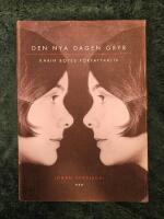 Den nya dagen gryr - Karin Boyes f&ouml;rfattarliv