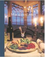 Mat som v&auml;rmer : Den godaste h&ouml;st- och vintermaten