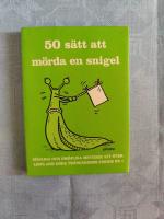 50 s&auml;tt att m&ouml;rda en snigel