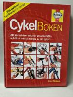 Cykelboken : [allt du beh&ouml;ver veta f&ouml;r att underh&aring;lla och f&aring; ut mesta m&ouml;jliga av din cykel]