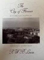 The City of Florence : Historical Vistas and Personal Sightings