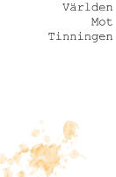 V&auml;rlden Mot Tinningen