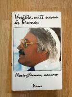 Urs&auml;kta, mitt namn &auml;r Broman