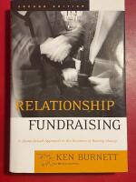 Relationship Fundraising: A Donor-Based Approach to the Business of Raising
