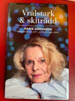 Vr&aring;lstark & skitr&auml;dd : Marie G&ouml;ranzon ber&auml;ttar om sitt liv f&ouml;r Stina Jofs