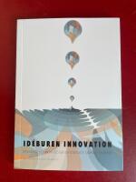 Id&eacute;buren innovation : nyskapande l&ouml;sningar p&aring; organisatoriska och samh&auml;lleliga behov
