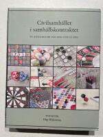 Civilsamh&auml;llet i samh&auml;llskontraktet : en antologi om vad som st&aring;r p&aring; spel