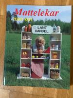 Mattelekar : s&aring; hj&auml;lper du barn l&auml;ra sig matte p&aring; ett lekfullt s&auml;tt : fr&aring;n f&ouml;rskola till mellanstadiet