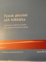 Fysisk aktivitet och folkh&auml;lsa [Elektronisk resurs]