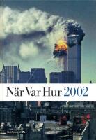 N&auml;r Var Hur 2002