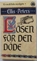 L&ouml;sen f&ouml;r den d&ouml;de : [en medeltida mordg&aring;ta]