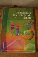 Pedagogik i h&auml;lsofr&auml;mjande arbete
