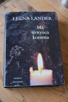 M&aring; stormen komma : roman