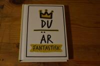 Du &auml;r fantastisk