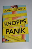 Kroppspanik : fett, l&ouml;gner och sjukt on&ouml;dig &aring;ngest