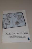 Kulturgrammatik : [hur du &ouml;kar din f&ouml;rm&aring;ga att umg&aring;s med m&auml;nniskor fr&aring;n andra kulturer]