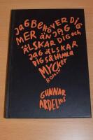 Jag beh&ouml;ver dig mer &auml;n jag &auml;lskar dig och jag &auml;lskar dig s&aring; himla mycket