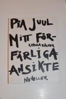 Mitt f&ouml;rf&auml;rliga ansikte : [noveller]