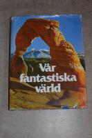 V&aring;r fantastiska v&auml;rld