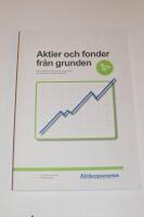 Aktier och fonder fr&aring;n grunden: allt du beh&ouml;ver f&ouml;r att komma i g&aring;ng med ett l&aring;ngsiktigt sparande