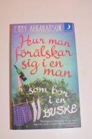 Hur man f&ouml;r&auml;lskar sig i en man som bor i en buske